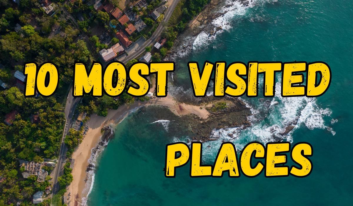 You are currently viewing 10 Most Visited Places to Visit in Sri Lanka – The Ultimate Travel Guide